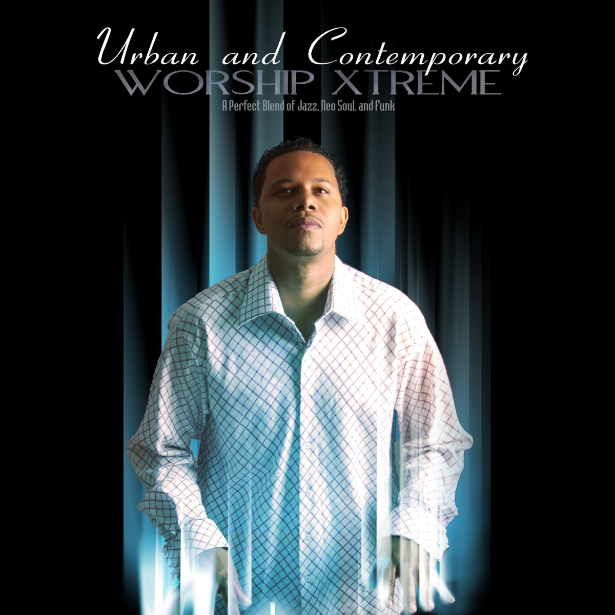Urban Worship Xtreme – Gospel Musicians