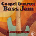 Gospel Quartet Bass Jam