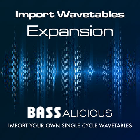 Import Wavetables for BASSalicious