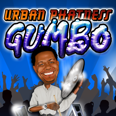 Urban Phatness Gumbo